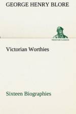 Victorian Worthies Sixteen Biographies af George Henry Blore