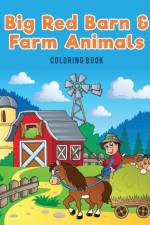 Big Red Barn and Farm Animals Coloring Book af Coloring Pages for Kids
