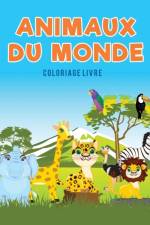 Animaux du monde coloriage Livre af Coloring Pages for Kids