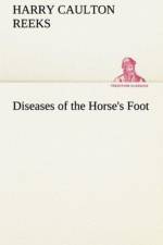 Diseases of the Horse's Foot af Harry Caulton Reeks