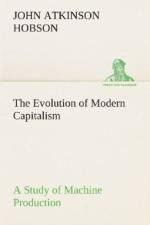 The Evolution of Modern Capitalism A Study of Machine Production af J a (John Atkinson) Hobson