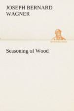 Seasoning of Wood af J B (Joseph Bernard) Wagner