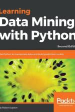 Learning Data Mining with Python - af Robert Layton