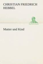 Mutter Und Kind af Christian Friedrich Hebbel