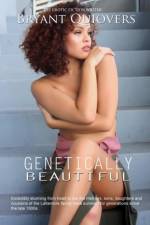 Genetically Beautiful af Bryant Quiovers