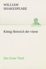 Koenig Heinrich der vierte Der Erste Theil af William Shakespeare
