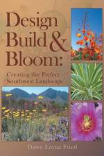 Design, Build and Bloom af Dawn Layna Fried