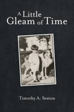 Little Gleam of Time af Timothy a Sexton
