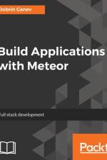 Build Applications with Meteor af Dobrin Ganev