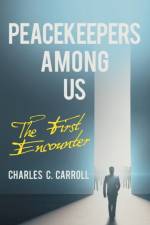 Peacekeepers Among Us af Charles C Carroll