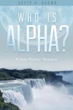 Who is Alpha? af Professor of Modern History David Brown