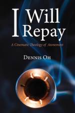I Will Repay af Dennis Oh