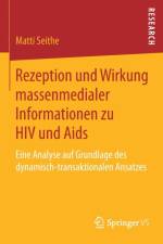 Rezeption Und Wirkung Massenmedialer Informationen Zu HIV Und AIDS af Matti Seithe