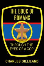 Book of Romans Through the Eyes of a Cop af Charles Gilliland