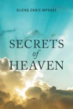 Secrets of Heaven af Dijeng Ennie Mphake