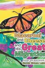 Macaroni and Cheese and His Great Migration af Sarah Grace Labra