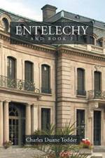 Entelechy and Book 2 af Charles Duane Todder