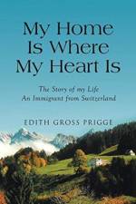 My Home Is Where My Heart Is af Edith Gross Prigge