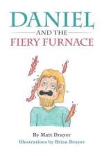 Daniel and the Fiery Furnace af Matt Drayer