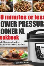 30 Minutes or Less Power Pressure Cooker XL Cookbook af Danielle (University of Bradford) Jones