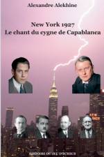 New York 1927 af Alexandre Alekhine