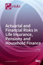 Actuarial and Financial Risks in Life Insurance, Pensions Pensions and Household Finance