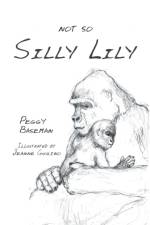Not So Silly Lily af Peggy Baseman