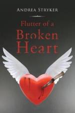 Flutter of a Broken Heart af Andrea Stryker