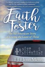 Faith to Foster af T.J. Menn