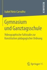 Gymnasium Und Ganztagsschule af Isabel Neto Carvalho