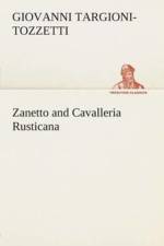 Zanetto and Cavalleria Rusticana af Giovanni Targioni-Tozzetti