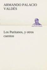 Puritanos, y otros cuentos af Armando Palacio Valdés