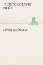 Lazaro casi novela af Jacinto Octavio Picon
