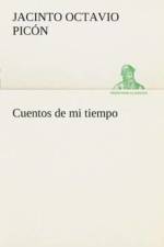 Cuentos de mi tiempo af Jacinto Octavio Picon