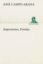 Impresiones, Poesias af Jose Campo-Arana