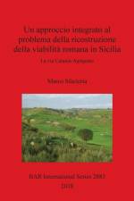 approccio integrato al problema della ricostruzione della viabilita romana in Sicilia af Marco Sfacteria