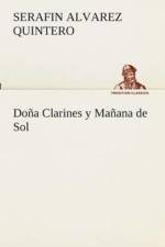 Dona Clarines y Manana de Sol af Serafin Alvarez Quintero