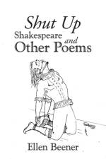 Shut up Shakespeare and Other Poems af Ellen Beener