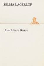 Unsichtbare Bande af Selma Lagerloef