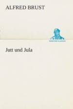 Jutt und Jula af Alfred Brust