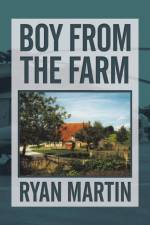 Boy from the Farm af Ryan (University of Illinois at Chicago USA) Martin