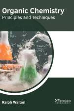 Organic Chemistry: Principles and Techniques