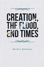 Creation, The Flood, End Times af Mickey Brinkley