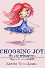 Choosing Joy af Kerrie Woodhouse