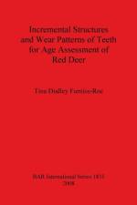 Incremental Structures and Wear Patterns of Teeth for Age Assessment of Red Deer af Tina Dudley Furniss-Roe