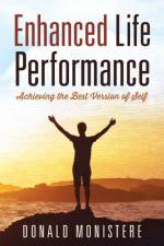 Enhanced Life Performance af Donald Monistere