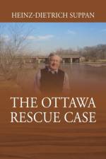 Ottawa Rescue Case af Heinz-Dietrich Suppan