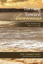 Turning Toward Awareness af Ven George Teng