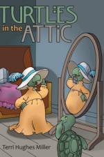 Turtles in the Attic af Terri Hughes Miller
