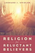 Religion for Reluctant Believers af Leonard J Swidler
